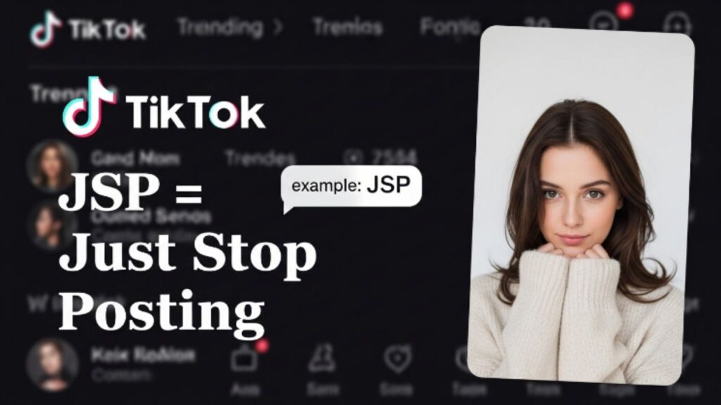 JSP Meaning on TikTok, Snapchat, and Instagram