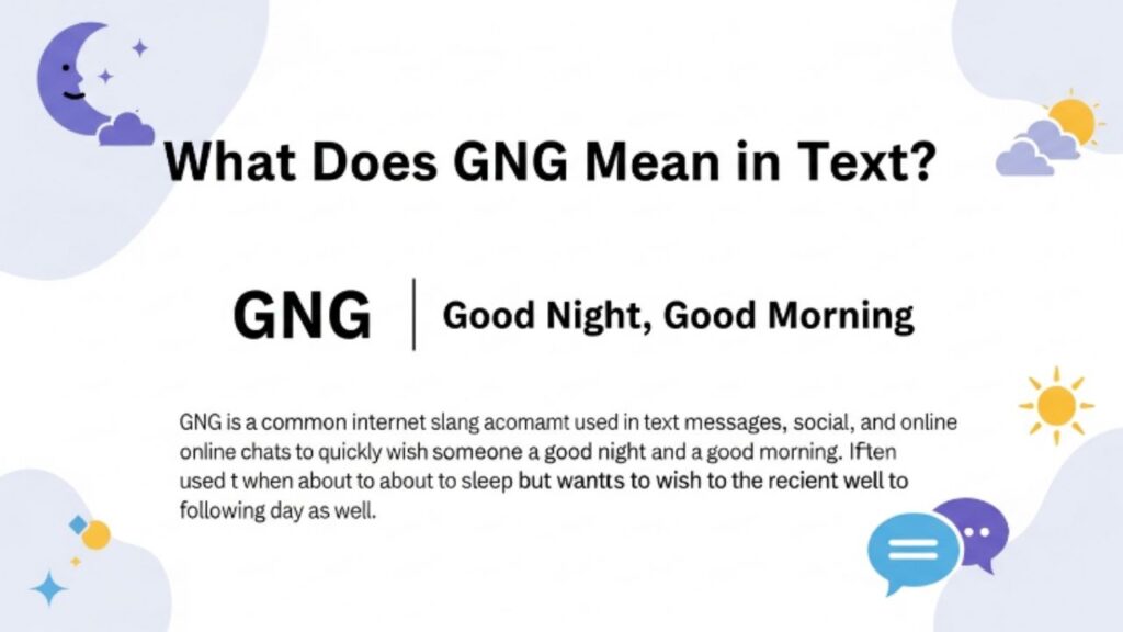 What Does GNG Mean in Text?